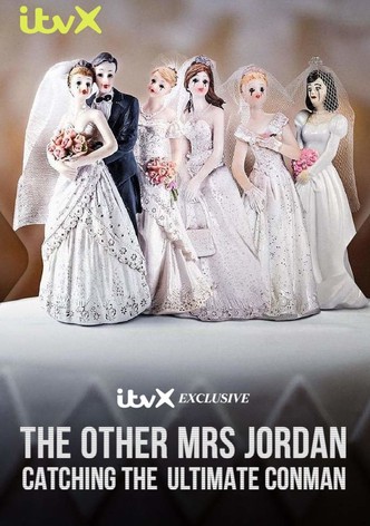 The Other Mrs Jordan: Catching the Ultimate Conman poster