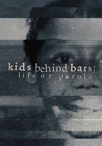 Kids Behind Bars: Life or Parole poster
