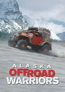 Alaska Off-Road Warriors poster