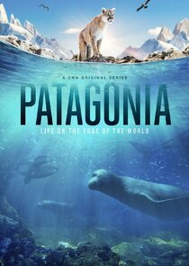 Patagonia: Life on the Edge of the World poster
