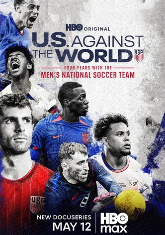 U.S. Against the World: Four Years with the Men's National Soccer Team poster